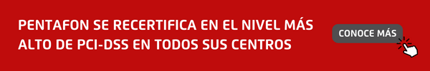 Pentafon se recertifica en PCI-DSS Nivel 1